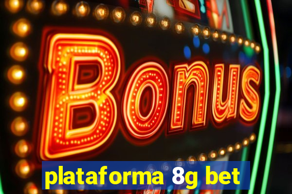 plataforma 8g bet